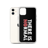 There is No Normal (Text Only Design - iPhone Case)
