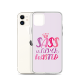 Sass is Never Wasted (iPhone Case)