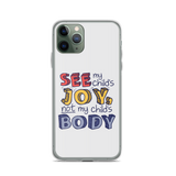 See My Child's Joy, Not My Child's Body (Special Needs Parent iPhone Case)