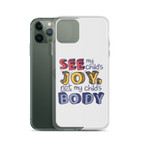 See My Child's Joy, Not My Child's Body (Special Needs Parent iPhone Case)