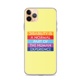 Disability is a Normal Part of the Human Experience (iPhone Case)