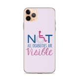 Not All Disabilities are Visible (Pink iPhone Case)