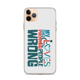 My Child Loves Proving People Wrong (Special Needs Parent iPhone Case)