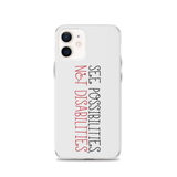 See Possibilities, Not Disabilities (iPhone Case)