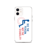 See the Person, Not the Disability (White iPhone Case)