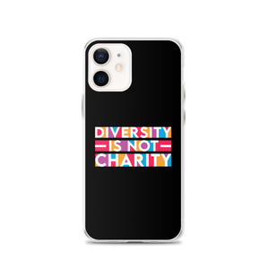 Diversity is Not Charity (iPhone Case)
