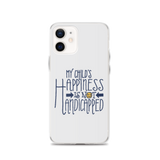 My Child's Happiness is Not Handicapped (Special Needs Parent iPhone Case)