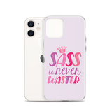 Sass is Never Wasted (iPhone Case)