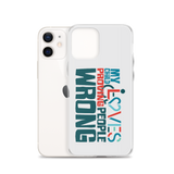 My Child Loves Proving People Wrong (Special Needs Parent iPhone Case)