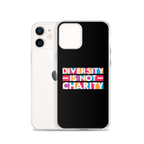 Diversity is Not Charity (iPhone Case)