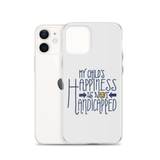 My Child's Happiness is Not Handicapped (Special Needs Parent iPhone Case)