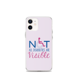 Not All Disabilities are Visible (Pink iPhone Case)
