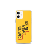 Not All Actors Use Stairs (iPhone Case)