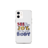 See My Child's Joy, Not My Child's Body (Special Needs Parent iPhone Case)