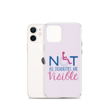 Not All Disabilities are Visible (Pink iPhone Case)
