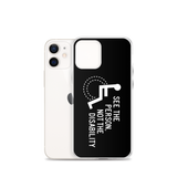 See the Person, Not the Disability (Black iPhone Case)