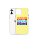 Disability is a Normal Part of the Human Experience (iPhone Case)