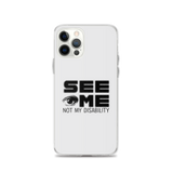 See Me Not My Disability (Halftone) iPhone Case