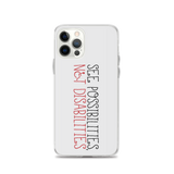 See Possibilities, Not Disabilities (iPhone Case)