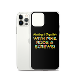 Holding It Together with Pins, Rods & Screws (iPhone Case)