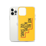 Not All Actors Use Stairs (iPhone Case)
