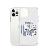 My Child's Happiness is Not Handicapped (Special Needs Parent iPhone Case)