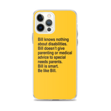 Bill Doesn't Give Parenting or Medical Advice (Special Needs Parent iPhone Case)