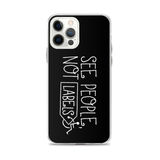 See People, Not Labels (Black iPhone Case)