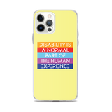 Disability is a Normal Part of the Human Experience (iPhone Case)