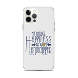 My Child's Happiness is Not Handicapped (Special Needs Parent iPhone Case)