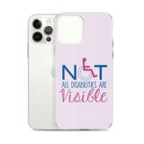 Not All Disabilities are Visible (Pink iPhone Case)