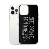 See People, Not Labels (Black iPhone Case)