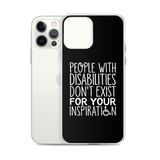 People with Disabilities Don't Exist for Your Inspiration (iPhone Case)