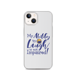 My Ability to Laugh is Not Impaired! (iPhone Case)