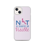 Not All Disabilities are Visible (Pink iPhone Case)