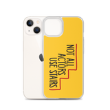 Not All Actors Use Stairs (iPhone Case)