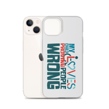 My Child Loves Proving People Wrong (Special Needs Parent iPhone Case)