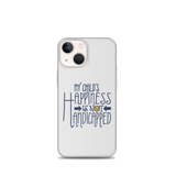 My Child's Happiness is Not Handicapped (Special Needs Parent iPhone Case)