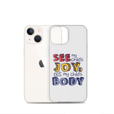 See My Child's Joy, Not My Child's Body (Special Needs Parent iPhone Case)