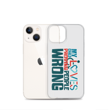 My Child Loves Proving People Wrong (Special Needs Parent iPhone Case)