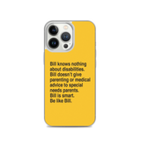 Bill Doesn't Give Parenting or Medical Advice (Special Needs Parent iPhone Case)