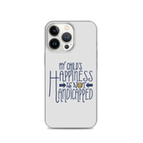 My Child's Happiness is Not Handicapped (Special Needs Parent iPhone Case)