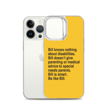 Bill Doesn't Give Parenting or Medical Advice (Special Needs Parent iPhone Case)