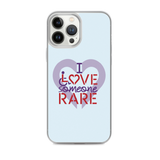 I Love Someone Rare (with a Rare Condition) iPhone Case