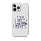 My Child's Happiness is Not Handicapped (Special Needs Parent iPhone Case)