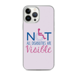 Not All Disabilities are Visible (Pink iPhone Case)