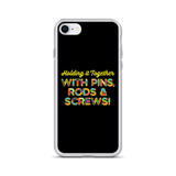 Holding It Together with Pins, Rods & Screws (iPhone Case)