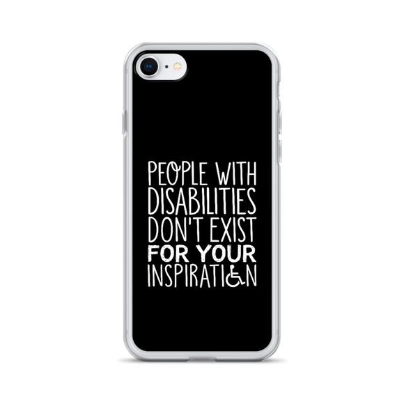 People with Disabilities Don't Exist for Your Inspiration (iPhone Case)