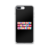 Diversity is Not Charity (iPhone Case)