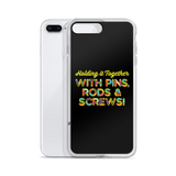 Holding It Together with Pins, Rods & Screws (iPhone Case)